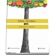 Roman rusesc de Meir Shalev - Colectia Globus