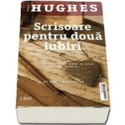 Scrisoare pentru doua iubiri de Kathryn Hughes