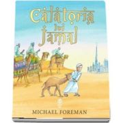 Calatoria lui Jamal - Ilustratii de Michael Foreman