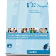 Fit furs Goethe-Zertifikat A2 - Fit in Deutsch Lehrbuch mit Audio-CD Deutschprufung fur Jugendliche - Brigitte Schaefer (Auxiliar recomandat pentru elevii de gimnaziu)