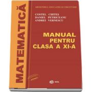 Matematica, manual pentru clasa a XI-a M1 de Costel Chites