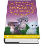 Povesti cu pisicute. 3 intamplari, o singura carte de Holly Webb
