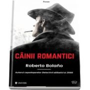 Cainii romantici de Roberto Bolano (Serie de autor)