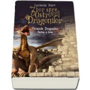 Cronicile Dragonilor. Zbor spre Ostrovul Dragonilor. Cartea a doua de Lucinda Hare