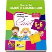 Domeniul LIMBA SI COMUNICARE. Caiet pentru 5-6 ani de Alice Nichita - Colectia Gradinita copiilor