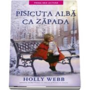 Pisicuta alba ca zapada de Holly Webb - Colectia prima mea lectura