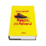 Jerry Spinelli, Magee, zis Maniacul