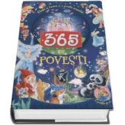 365 de povesti - O poveste pe zi! Citeste in fiecare zi o poveste minunata!