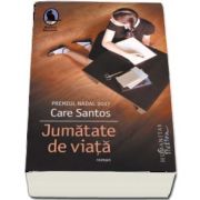 Jumatate de viata de Care Santos - Traducere si note de Irina Dogaru