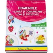 Domeniul limba si comunicare, om si societate nivel 3-4 ani (Tudor Ana)