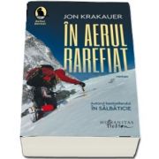 In aerul rarefiat de Jon Krakauer (Editia a II-a) - Traducere de Ioana Vilcu