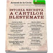 Istoria secreta a cartilor blestemate de Arnaud de la Croix