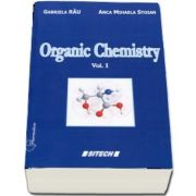 Gabriela Rau - Organic Chemistry. Course for the second year students (Volume I)