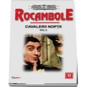 Rocambole 12 - Cavalerii noptii 2 - Ultima aparitie a lui Rocambole du Terrail Ponson