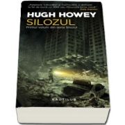 Silozul - Primul volum din seria Silozul de Hugh Howey - Editia 2018