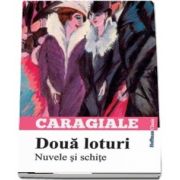 Doua loturi. Nuvele si schite de Ion Luca Caragiale