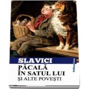 Pacala in satul lui si alte povesti de Ioan Slavici (Colectia Hoffman clasic)