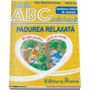 Padurea relaxata - Invatarea tehnicilor de relaxare - Colectia ABC-ul povestilor terapeutice (Natalia Coroiu)