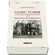 Sandu Tudor si asociatiile studentesti crestine din Romania interbelica de Carmen Ciornea
