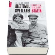 Blestemul Svetlanei. Povestea fiicei lui Stalin de Beata de Robien