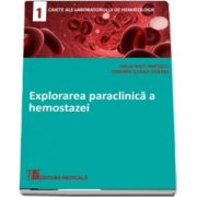 Explorarea paraclinica a hemostazei de Delia Mut Popescu - Caietele laboratorului de hematologie - 1
