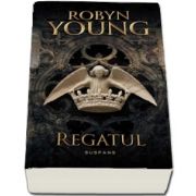Regatul. Al treilea volum din seria Rebeliunea de Robyn Young