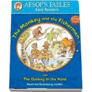 The Monkey and the Fishermen: with The Donkey in the Pond (Aesop's Fables Easy Readers)