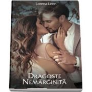 Dragoste Nemarginita de Lorena Lenn