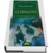 Guermantes. In cautarea timpului pierdut, Volumul. 3 de Marcel Proust (Editia 2005)