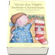 Twas The Night Before Christmas and Other Christmas Stories (Rosemary Gray)