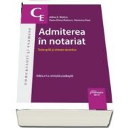 Admiterea in notariat - Teste grila si sinteze teoretice. Editia a 4-a revizuita si adaugita, Adina R. Motica, Hamangiu