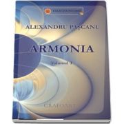 Armonia, volumul I de Alexandru Pascanu