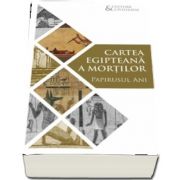 Cartea egipteana a mortilor - Papirusul Ani