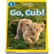 Go, Cub! - Susan B. Neuman
