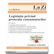 Legislatia privind protectia consumatorilor. Actualizat la 13. 06. 2018 - Cod 665 (Ghid legislativ in domeniul protectiei consumatorilor)