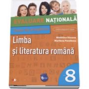 Limba si literatura romana, Teste pentru Evaluarea Nationala, clasa a VIII-a. Conform programei in vigoare - Colectia Elevul Destept