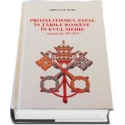 Prozelitismul papal in tarile romane in evul mediu. Veacurile XV-XVI - Adrian Gh. Iscru