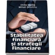 Stabilitatea financiara si strategii financiare - Otilia Manta