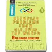 Olympiad Problems from all over the World, 8th Grade Content. Colectia Supermate (Dumitru Batinetu Giurgiu)