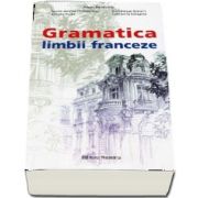 Gramatica limbii franceze - Editie completa