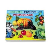 Legume. Fructe. Pomusoare