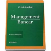 Management Bancar - Manual universitar (Editie 2017)