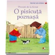 O pisicuta poznasa - Povesti de la ferma. Colectia Invat sa citesc (Nivelul 1)