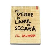 De veghe in lanul de secara - Salinger Jerome David