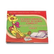 Cu Rafa-Girafa, citesc si scriu corect! - Exercitii de citire si de scriere pentru clasa I (Adina Grigore)