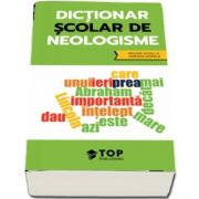 Dictionar scolar de neologisme (include acces la varianta digitala)