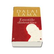 Emotiile distructive. (Editia a III-a )Cum le putem depasi? Dialog stiintific cu Dalai Lama