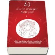 40 de lecturi pasionante pentru liceu. Antologie de texte pentru clasa a IX-a (Volumul 1)