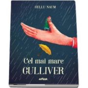 Gellu Naum - Cel mai mare Gulliver, editia 2018