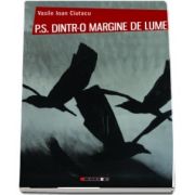 P. S. Dintr-o margine de lume